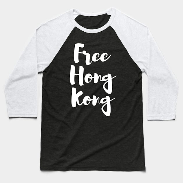 Free Hong Kong - Typographic Style Baseball T-Shirt by isstgeschichte